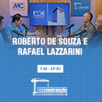Episódio 2: Desafios da Sustentabilidade na Construção Civil com Roberto de Souza e Rafael Lazzarini
